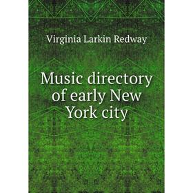 

Книга Music directory of early New York city