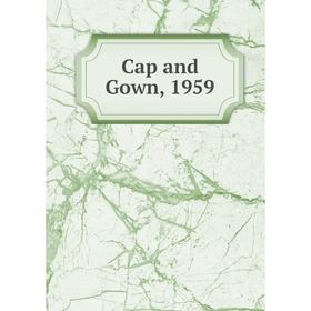 

Книга Cap and Gown, 1959