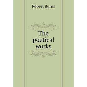 

Книга The poetical works. Robert Burns
