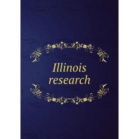 

Книга Illinois research