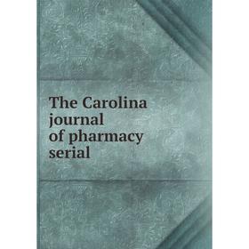 

Книга The Carolina journal of pharmacy serial