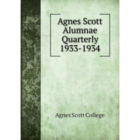 

Книга Agnes Scott Alumnae Quarterly 1933-1934. Agnes Scott College