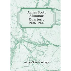 

Книга Agnes Scott Alumnae Quarterly 1926-1927. Agnes Scott College