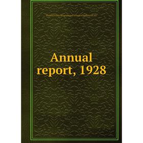 

Книга Annual report, 1928. Pennsylvania Museum and School of Industrial Art