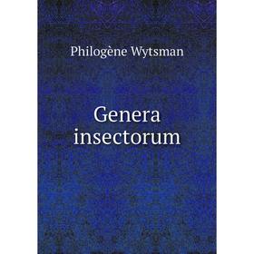 

Книга Genera insectorum. Philogène Wytsman