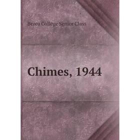 

Книга Chimes, 1944. Berea College Senior Class