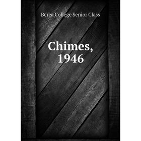 

Книга Chimes, 1946. Berea College Senior Class