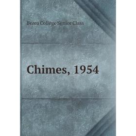 

Книга Chimes, 1954. Berea College Senior Class