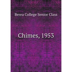 

Книга Chimes, 1953. Berea College Senior Class