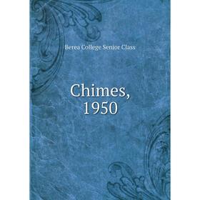 

Книга Chimes, 1950. Berea College Senior Class