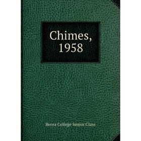 

Книга Chimes, 1958. Berea College Senior Class