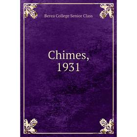 

Книга Chimes, 1931. Berea College Senior Class