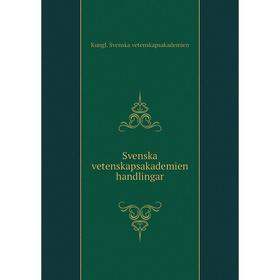 

Книга Svenska vetenskapsakademien handlingar. Kungl. Svenska vetenskapsakademien
