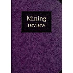 

Книга Mining Review