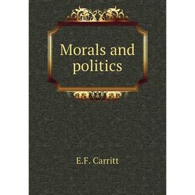 

Книга Morals and politics