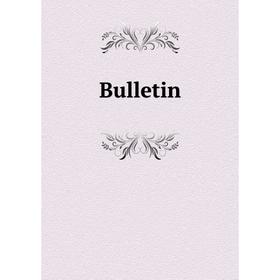 

Книга Bulletin