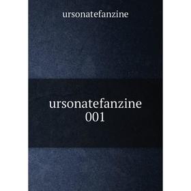 

Книга Ursonatefanzine 001. ursonatefanzine
