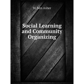 

Книга Social Learning and Community Organizing. M. ben Asher