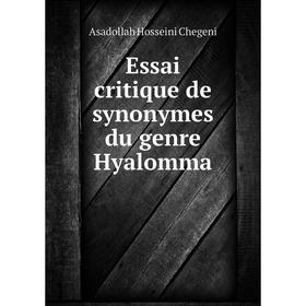 

Книга Essai critique de synonymes du genre Hyalomma. Asadollah Hosseini Chegeni