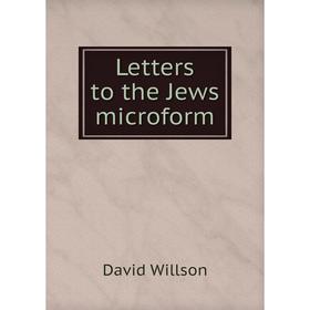 

Книга Letters to the Jews microform