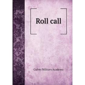 

Книга Roll call. Culver Military Academy