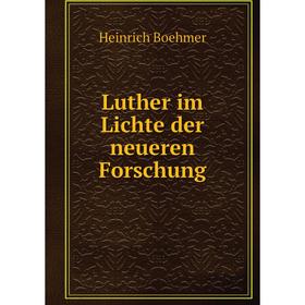 

Книга Luther im Lichte der neueren Forschung