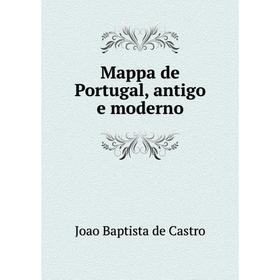 

Книга Mappa de Portugal, antigo e moderno