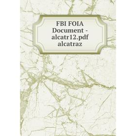 

Книга Fbi Foia Document-alcatr12. pdf alcatraz