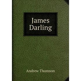 

Книга James Darling. Andrew Thomson