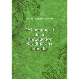 

Книга De l'homme, et de la réproduction des différens individus. Charles Joseph Panckoucke