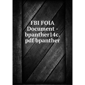 

Книга Fbi Foia Document-bpanther14c. pdf bpanther