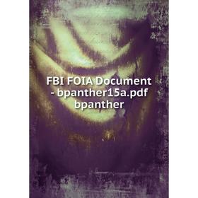 

Книга Fbi Foia Document-bpanther15a. pdf bpanther