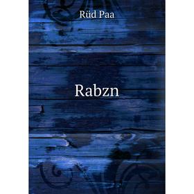 

Книга Rabzn. Rüd Paa