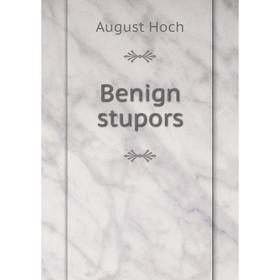 

Книга Benign stupors. August Hoch
