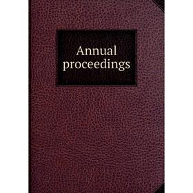 

Книга Annual proceedings