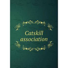 

Книга Catskill association