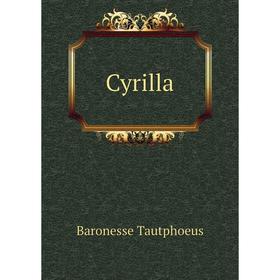 

Книга Cyrilla. Baronesse Tautphoeus