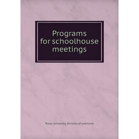 

Книга Programs for schoolhouse meetings. Texas. University. Division of extension