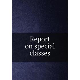 

Книга Report on special classes