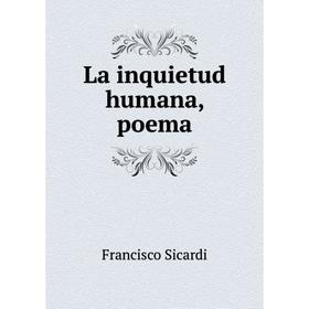 

Книга La inquietud humana, poema