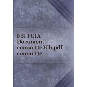 

Книга Fbi Foia Document-committe20b. pdf committe