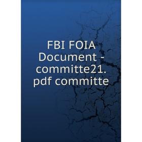 

Книга Fbi Foia Document-committe21. pdf committe