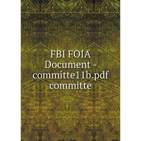 

Книга Fbi Foia Document-committe11b. pdf committe