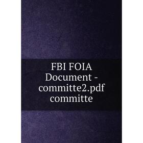 

Книга Fbi Foia Document-committe2. pdf committe