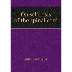 

Книга On sclerosis of the spinal cord