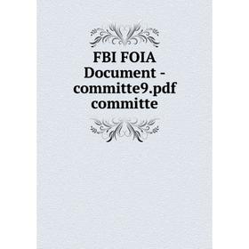 

Книга Fbi Foia Document-committe9. pdf committe