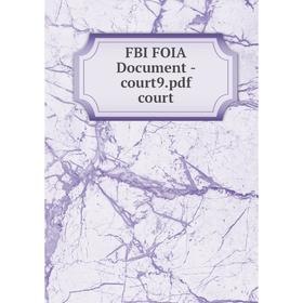 

Книга Fbi Foia Document-court9. pdf court