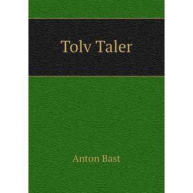

Книга Tolv Taler. Anton Bast
