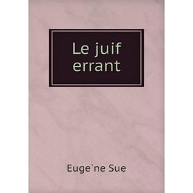 

Книга Le juif errant