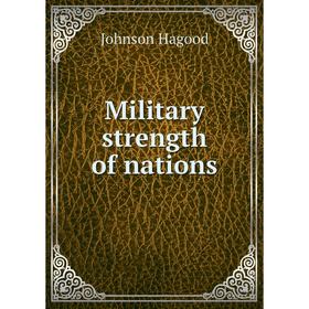

Книга Military strength of nations